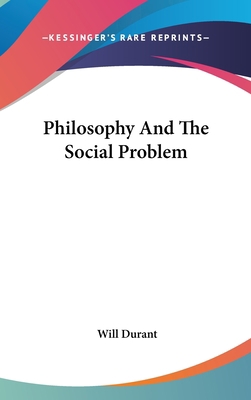 Philosophy And The Social Problem 1436703948 Book Cover