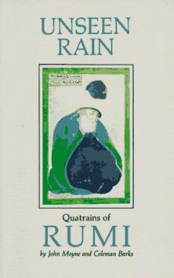 Unseen Rain: Quatrains of Rumi 0939660164 Book Cover