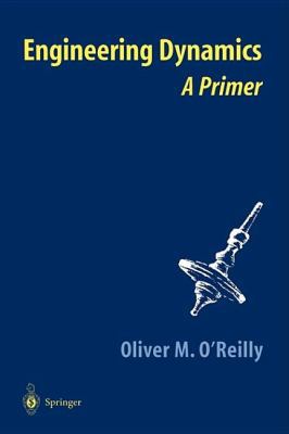 Engineering Dynamics: A Primer 0387951458 Book Cover