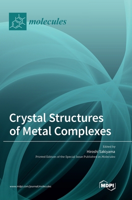 Crystal Structures of Metal Complexes 3036564535 Book Cover