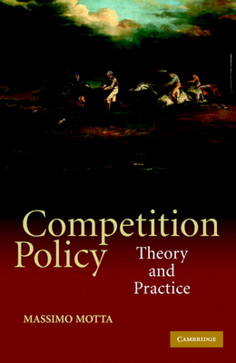 Competition Policy: Theory and Practice 0521816637 Book Cover