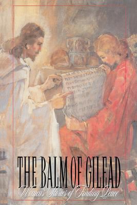 Balm of Gilead: Women's Stories of Finding Peace 1573452483 Book Cover