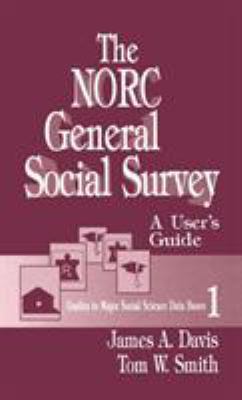 The Norc General Social Survey: A User′s ... 0803943679 Book Cover