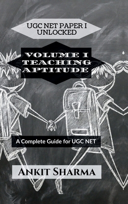 Ugc Net Paper I Unlocked: VOLUME I TEACHING APT... B0DYFF6N98 Book Cover