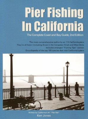 Pier Fishing in California: The Complete Coast ... 1929170092 Book Cover