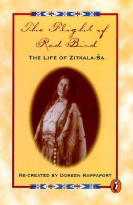 The Flight of the Red Bird: The Life of Zitkala-Sa 0141304650 Book Cover