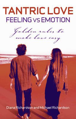 Tantric Love: Feeling Versus Emotion: Golden Ru... 1846942837 Book Cover