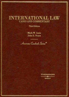 International Law: Cases and Commentary 031414739X Book Cover