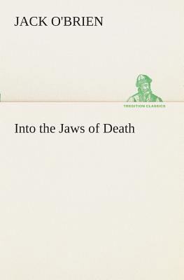 Into the Jaws of Death 384950851X Book Cover