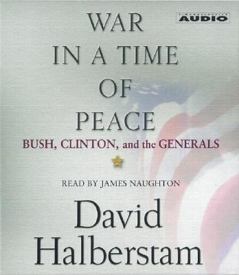 War in a Time of Peace: Bush, Clinton, and the ... 0743508408 Book Cover