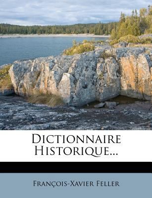 Dictionnaire Historique... [French] 127198394X Book Cover