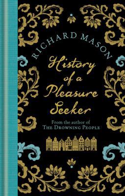 History of a Pleasure Seeker 0297863053 Book Cover