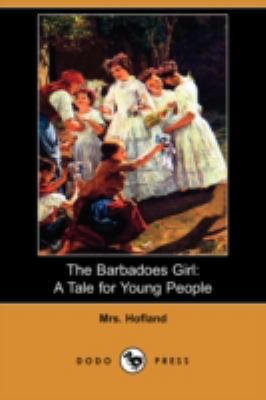 The Barbadoes Girl: A Tale for Young People (Do... 140990315X Book Cover