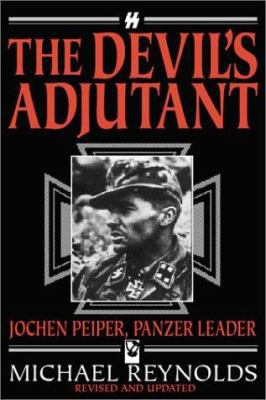 The Devil's Adjutant: Jochen Peiper, Panzer Leader 1862271569 Book Cover