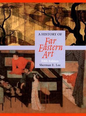 History of Far Eastern Art 0131830635 Book Cover