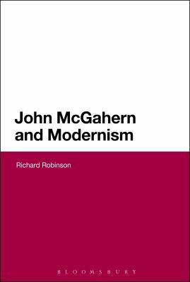 John McGahern and Modernism 1441125787 Book Cover