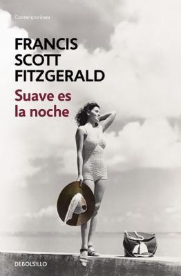Suave Es La Noche / Tender Is the Night [Spanish] 8466331263 Book Cover