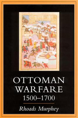 Ottoman Warfare 1500-1700 0813526841 Book Cover