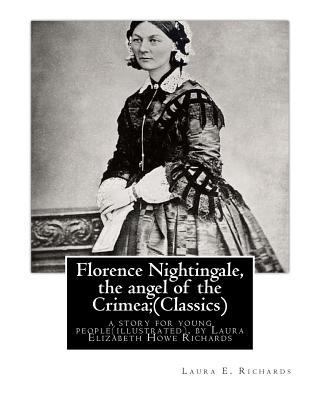 Florence Nightingale, the angel of the Crimea; ... 1535426489 Book Cover