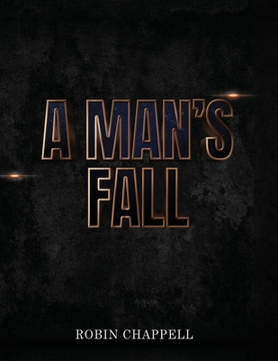 A Man's Fall 1300767812 Book Cover