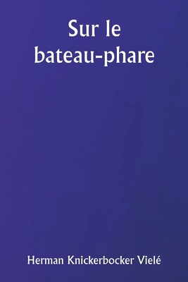 Sur le bateau-phare [French] 9359257605 Book Cover