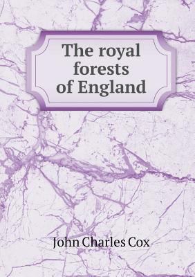 The royal forests of England 5518510314 Book Cover