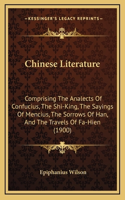 Chinese Literature: Comprising The Analects Of ... 1165400685 Book Cover