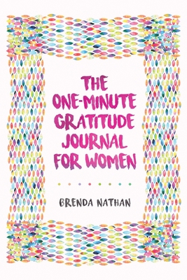 The One-Minute Gratitude Journal for Women: A J... 1952358019 Book Cover