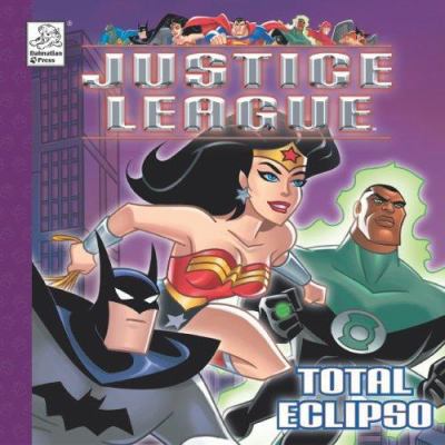 Justice League Total Eclipso (Dalmation Press P... 1403702993 Book Cover