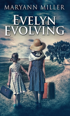 Evelyn Evolving: A Novel Of Real Life 4867473901 Book Cover