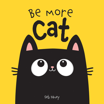 Be More Cat 1454711965 Book Cover