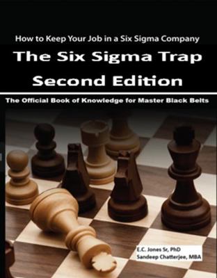 Paperback Six Sigma Trap Second Edition : How to Keep Your Job in a Six Sigma Company Book