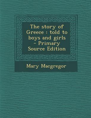 The Story of Greece: Told to Boys and Girls 1287897525 Book Cover