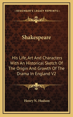 Shakespeare: His Life, Art and Characters with ... 1163407844 Book Cover