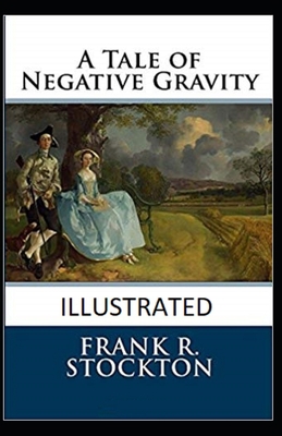 A Tale of Negative Gravity Illustrated B085RT3BFM Book Cover