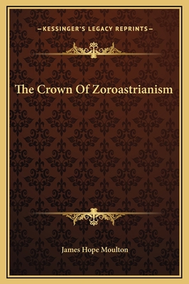 The Crown Of Zoroastrianism 1169194214 Book Cover