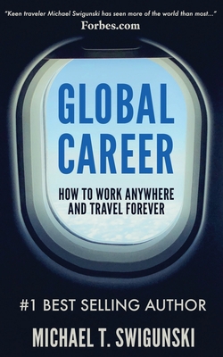 Global Career: How to Work Anywhere and Travel ... 1732623015 Book Cover