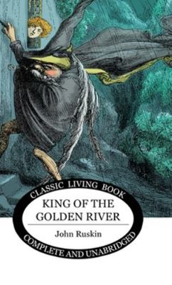 King of the Golden River 1922348724 Book Cover