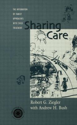 Sharing Care: The Integration of Family Approac... 1138009709 Book Cover