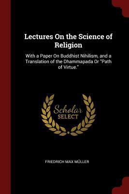 Lectures On the Science of Religion: With a Pap... 1375511696 Book Cover