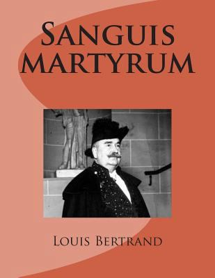 Sanguis martyrum [French] 1495931587 Book Cover