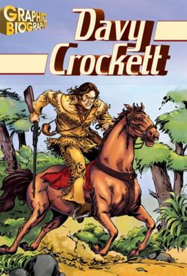 Davy Crocket Graphic Biography 1599052202 Book Cover