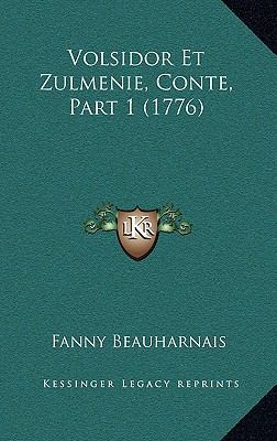 Volsidor Et Zulmenie, Conte, Part 1 (1776) [French] 1165846918 Book Cover