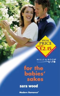 FOR THE BABIES' SAKES (MODERN ROMANCE S.) 0263829405 Book Cover