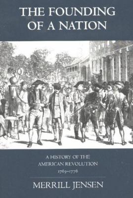 The Founding of a Nation: A History of the Amer... 0872207064 Book Cover