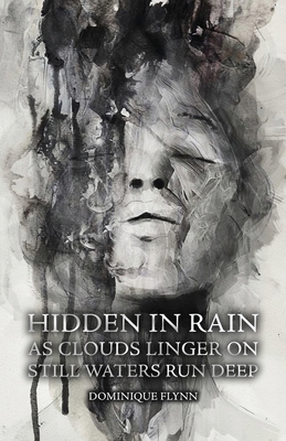 Hidden in Rain, As Clouds Linger On: Still Wate... 1639373403 Book Cover