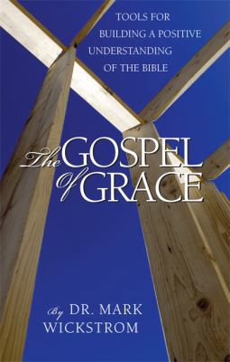 The Gospel of Grace: Tools for Building a Posit... 1592982328 Book Cover