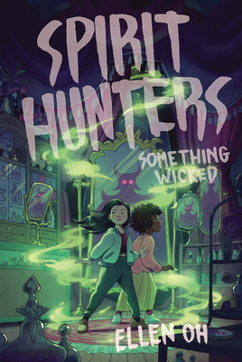 Spirit Hunters #3: Something Wicked 0062988026 Book Cover