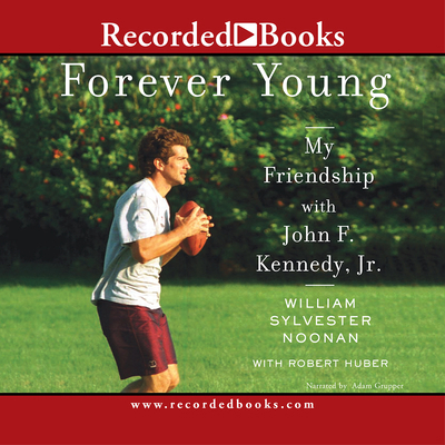 Forever Young: My Friendship with John F Kenned... 142811341X Book Cover