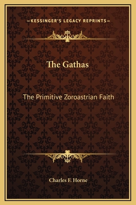 The Gathas: The Primitive Zoroastrian Faith 1169206344 Book Cover
